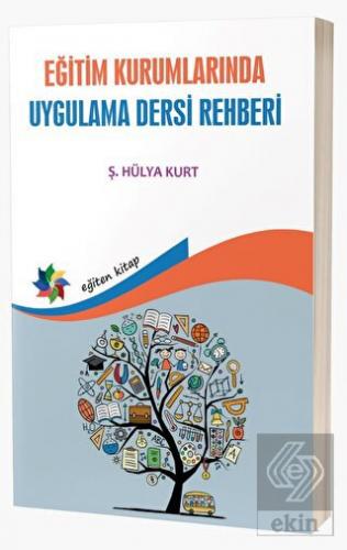 Eğitim Kurumlarında Uygulama Dersi Rehberi