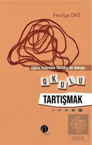 Eğitim Sistemine Yenilikçi Bir Bakışla Okulu Tartı