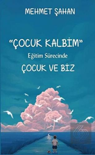 Eğitim Sürecinde Çocuk ve Biz