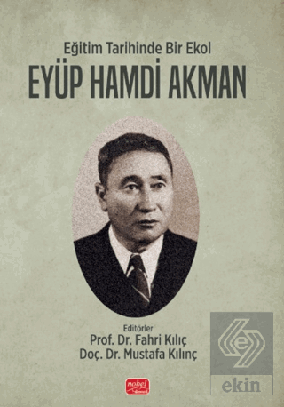 Eğitim Tarihinde Bir Ekol Eyüp Hamdi Akman