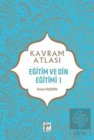 Eğitim ve Din Eğitimi 1 - Kavram Atlası