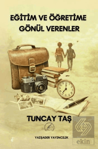 Eğitim ve Öğretime Gönül Verenler