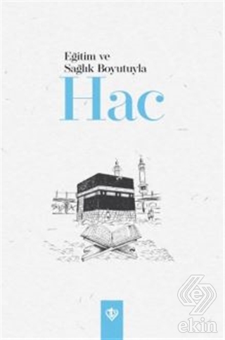 Eğitim ve Sağlık Boyutuyla Hac