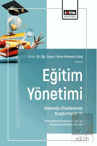Eğitim Yönetimi Alanında Uluslararası Araştırmalar - 6