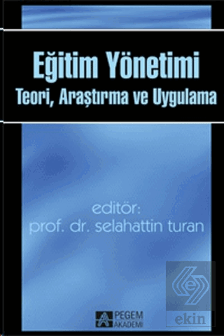 Eğitim Yönetimi: Teori, Araştırma ve Uygulama