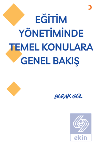 Eğitim Yönetiminde Temel Konulara Genel Bakış