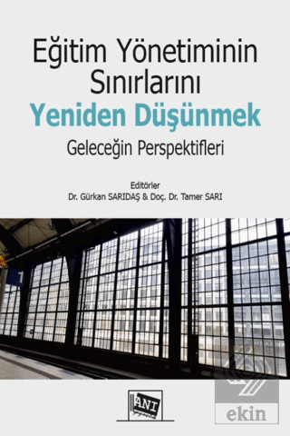 Eğitim Yönetiminin Sınırlarını Yeniden Düşünmek: Geleceğin Perspektifl