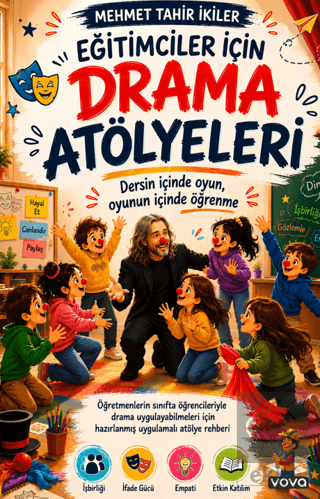 Eğitimciler İçin Drama Atölyeleri Mehmet Tahir İkiler Vova Yayınları S