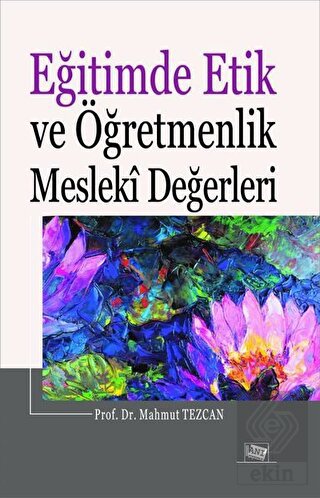 Eğitimde Etik ve Öğretmenlik Mesleki Değerleri