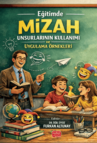 Eğitimde Mizah Unsurlarının Kullanımı ve Uygulama Örnekleri