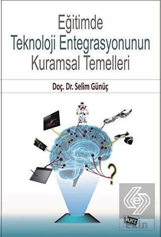 Eğitimde Teknoloji Entegrasyonunun Kuramsal Temell