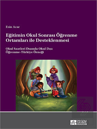 Eğitimin Okul Sonrası Öğrenme Ortamları ile Destek