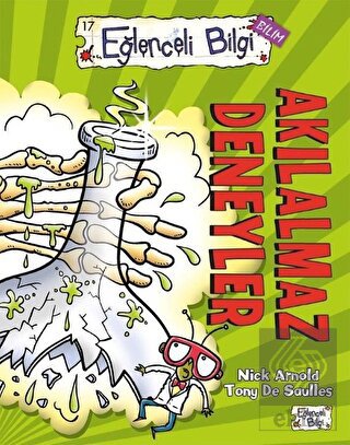 Eğlenceli Bilgi Bilim 17 - Akılalmaz Deneyler