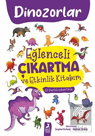 Eğlenceli Çıkartma ve Etkinlik Kitabım - Dinazorla
