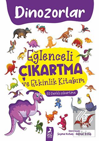 Eğlenceli Çıkartma ve Etkinlik Kitabım - Dinazorla