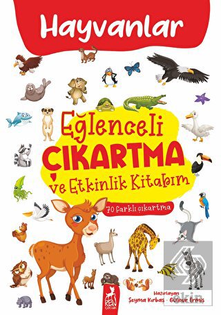 Eğlenceli Çıkartma ve Etkinlik Kitabım - Hayvanlar