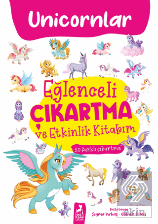 Eğlenceli Çıkartma ve Etkinlik Kitabım - Unicornla