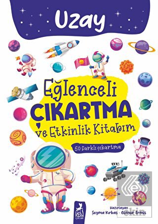 Eğlenceli Çıkartma ve Etkinlik Kitabım - Uzay