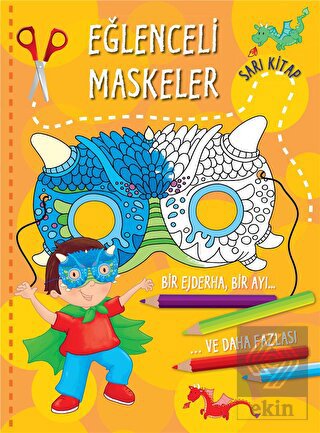 Eğlenceli Maskeler (Sarı Kitap)