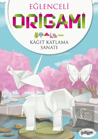 Eğlenceli Origami (Kağıt Katlama Sanatı)