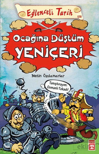 Eğlenceli Tarih - Ocağına Düştüm Yeniçeri