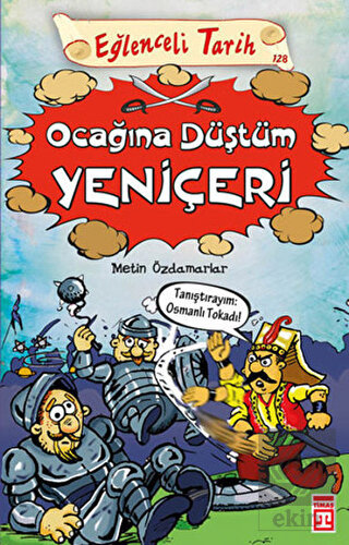 Eğlenceli Tarih - Ocağına Düştüm Yeniçeri