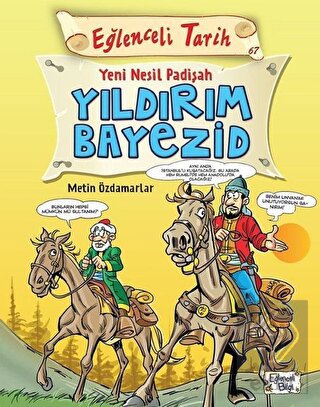 Eğlenceli Tarih - Yeni Nesil Padişah Yıldırım Baye