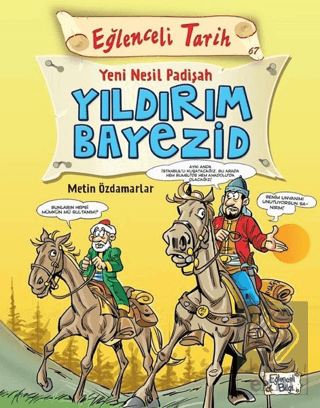 Eğlenceli Tarih - Yeni Nesil Padişah Yıldırım Baye