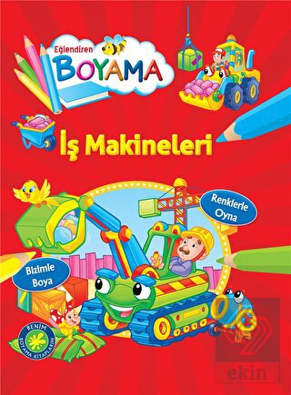 Eğlendiren Boyama - İş Makineleri