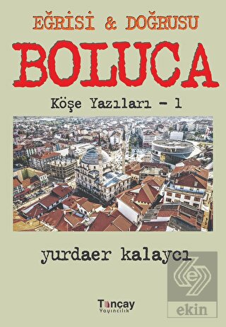 Eğrisi ve Doğrusu - Boluca