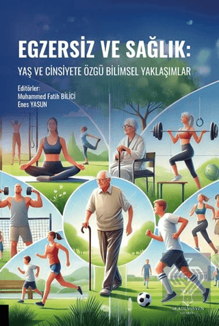 Egzersiz ve Sağlık: Yaş ve Cinsiyete Özgü Bilimsel Yaklaşımlar