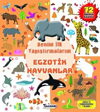 Egzotik Hayvanlar - Benim İlk Yapıştırmalarım