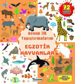 Egzotik Hayvanlar - Benim İlk Yapıştırmalarım