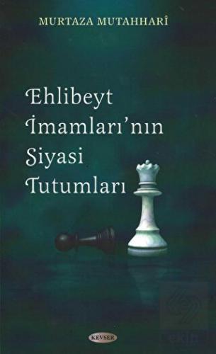 Ehl-i Beyt İmamları'nın Siyasi Tutumları