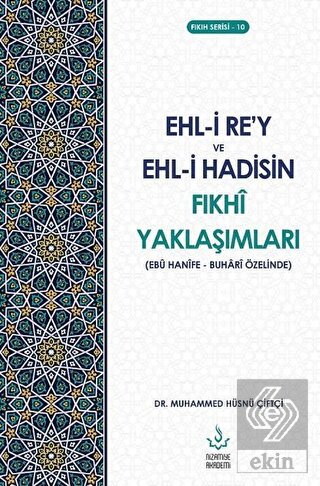 Ehl-i Re'y ve Hadisin Fıkhi Yaklaşımları