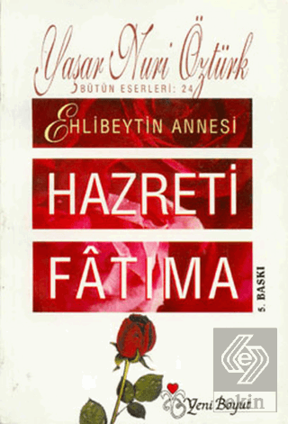 Ehlibeyt\'in Annesi Hazreti Fatıma