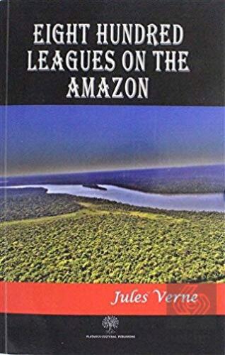 Eight Hundred Leagues on the Amazon