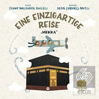 Eine Einzigartige Reise - Mekka