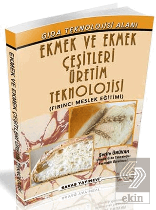 Ekmek ve Ekmek Çeşitleri Üretim Teknolojisi