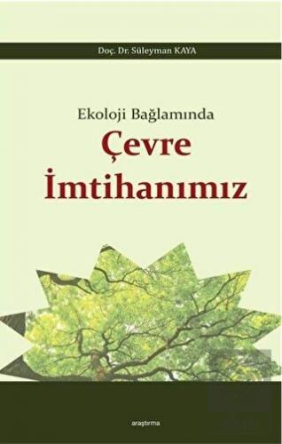 Ekoloji Bağlamında Çevre İmtihanımız
