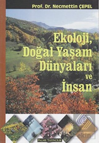 Ekoloji, Doğal Yaşam Dünyaları ve İnsan