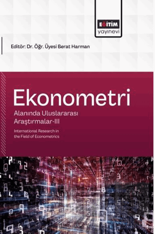 Ekonometri Alanında Uluslararası Araştırmalar - 3