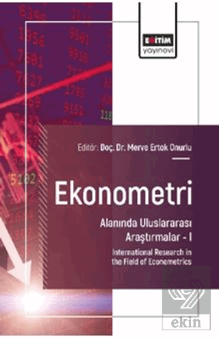 Ekonometri Alanında Uluslararası Araştırmalar – I