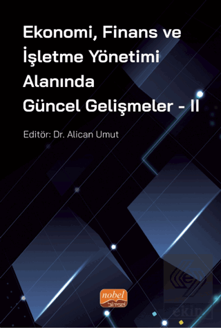 Ekonomi Finans ve İşletme Yönetimi Alanında Güncel