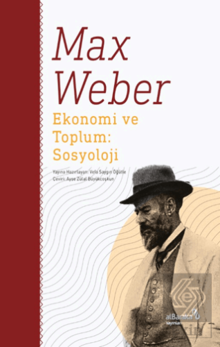 Ekonomi ve Toplum: Sosyoloji Max Weber Albaraka Yayınları Satın Al - e