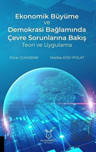 Ekonomik Büyüme ve Demokrasi Bağlamında Çevre Soru