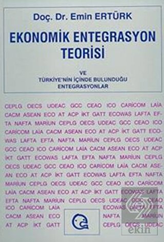 Ekonomik Entegrasyon Teorisi ve Türkiye'nin İçinde