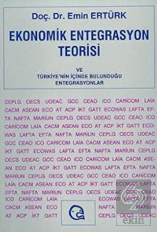 Ekonomik Entegrasyon Teorisi ve Türkiye'nin İçinde