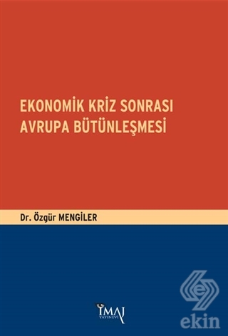 Ekonomik Kriz Sonrası Avrupa Bütünleşmesi