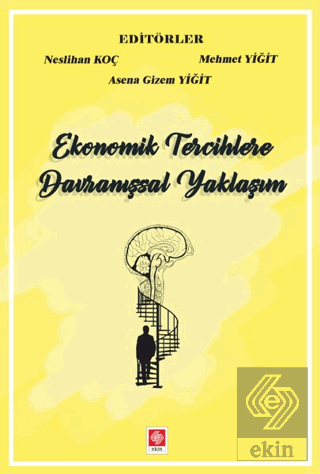 Ekonomik Tercihlere Davranışsal Yaklaşım Neslihan Koç